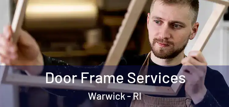 Door Frame Services Warwick - RI