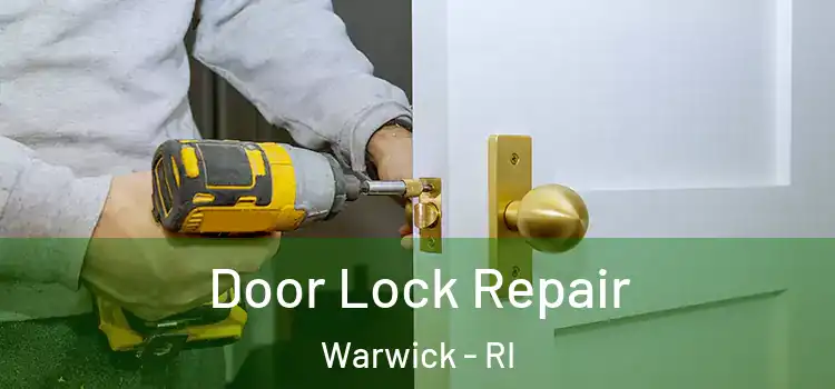  Door Lock Repair Warwick - RI