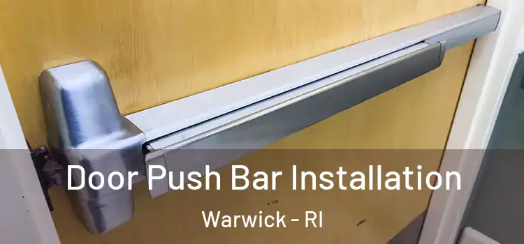  Door Push Bar Installation Warwick - RI