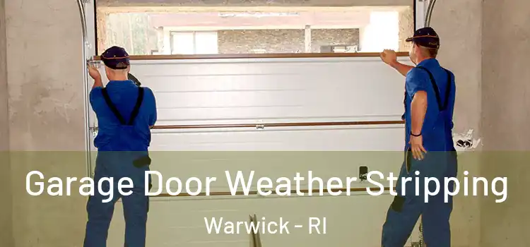  Garage Door Weather Stripping Warwick - RI