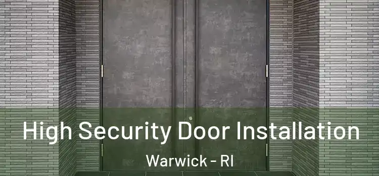 High Security Door Installation Warwick - RI