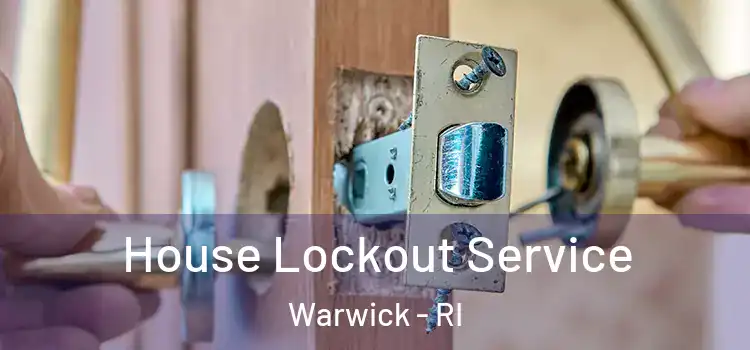  House Lockout Service Warwick - RI
