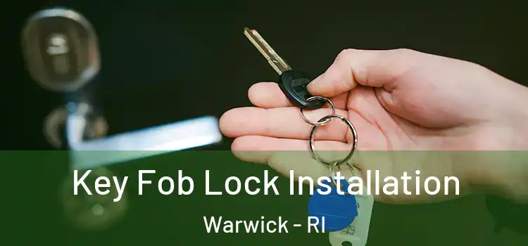 Key Fob Lock Installation Warwick - RI