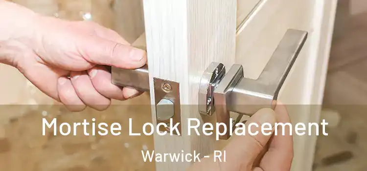 Mortise Lock Replacement Warwick - RI